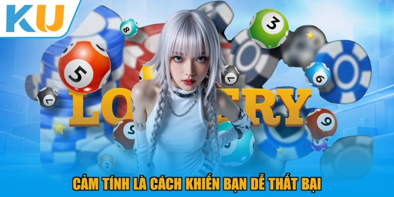 Cảm tính là cách khiến bạn dễ thất bại