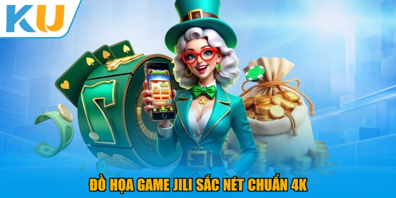 Đồ họa game JILI sắc nét chuẩn 4K