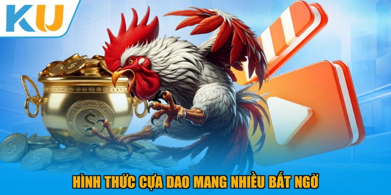 Hình thức cựa dao mang nhiều bất ngờ