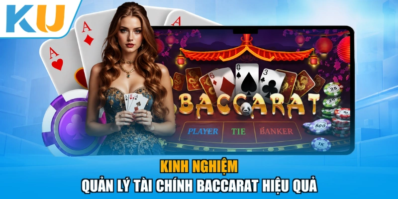 Kinh nghiệm quản lý tài chính baccarat hiệu quả