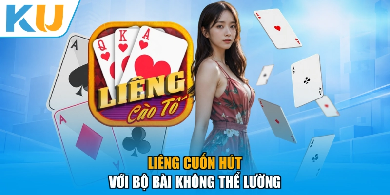 Liêng cuốn hút với bộ bài không thể lường
