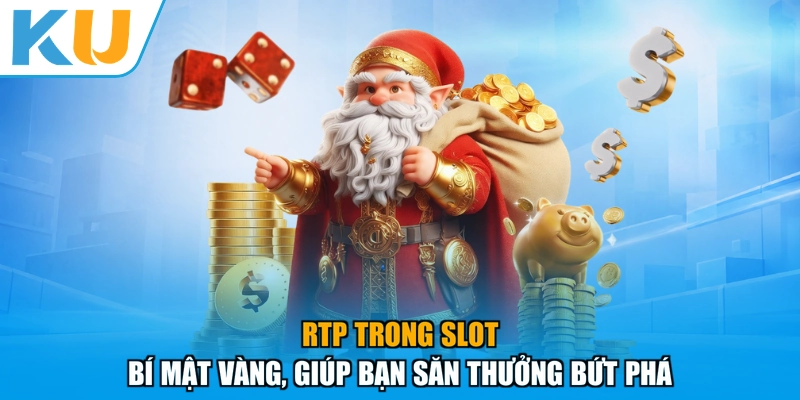 Rtp Trong Slot -Bí Mật Vàng, Giúp Bạn Săn Thưởng Bứt Phá