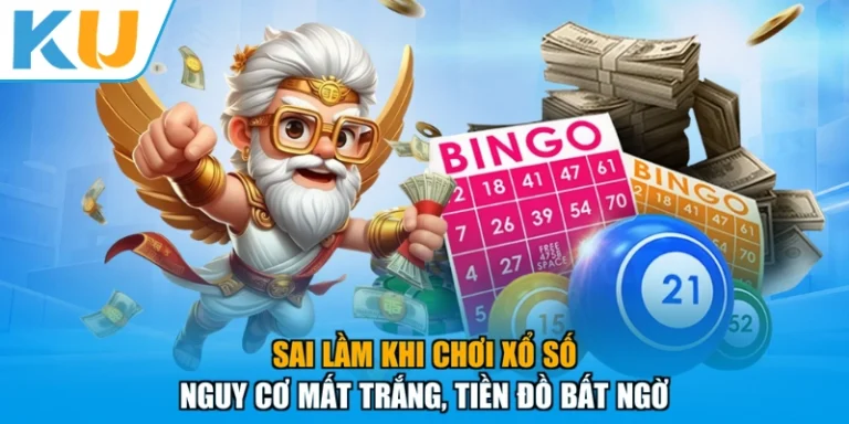 Sai Lầm Khi Chơi Xổ Số - Nguy Cơ Mất Trắng, Tiền Đồ Bất Ngờ