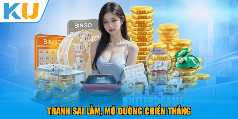 Tránh sai lầm, mở đường chiến thắng